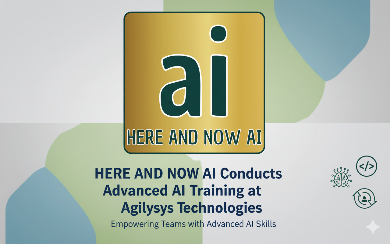 HERE AND NOW AI conducts Advanced AI Training at Agilysys Technologies, empowering teams with future-ready AI skills.
